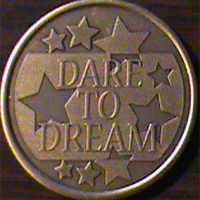 Dare To Dream - You Can Achieve Your Dreams Medallion